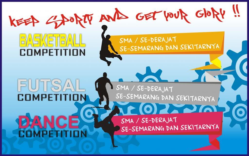 Kompetisi Basket, Futsal dan modern dance tingkat SMA/sederajat se-Semarang dan sekitarnya